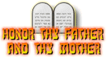 Honor Thy Father And Thy Mother!
