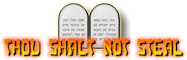 Thou Shalt Not Steal!