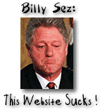 Slick Willie doesn't like anything which exposes his crimes!