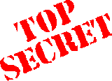 Top Secret Information!